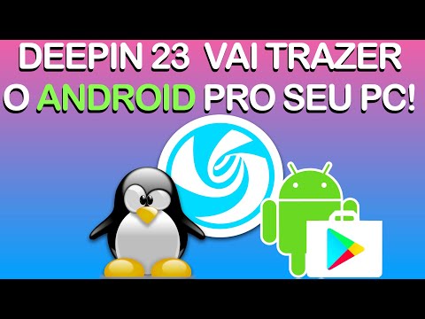Deepin Linux 23 - Vai ser o jeito mais fácil de rodar apps de Android no PC!