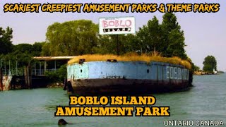 Scariest Creepiest Amusement Parks & Theme Parks/BOBLO ISLAND, BOIS BLANC ISLAND, ONTARIO, CANADA