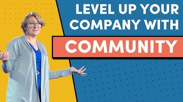 Level Up Your Company with Community with Anna Maste