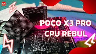 Xiaomi Poco X3 Pro cpu rebul 0 - 100 Dead, Restart, Hang On Logo Ram&Cpu Reballing
