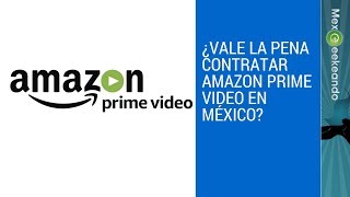 amazon prime video vale la pena
