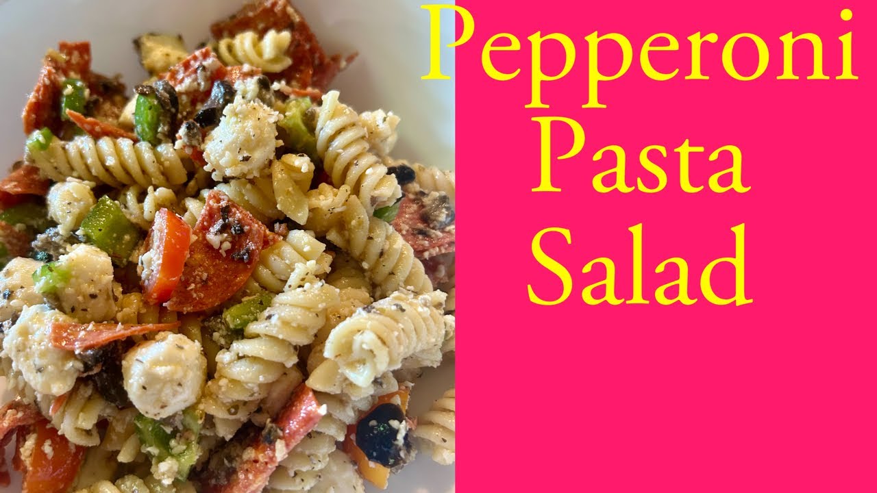 Pepperoni Pasta Salad #pasta #pepperoni #tomatoes #bellpepper #blackolives 
