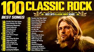 Top 100 Classic Rock  70s 80s 90s  Nirvana Queen Guns N Roses Metallica Acdc Aerosmith