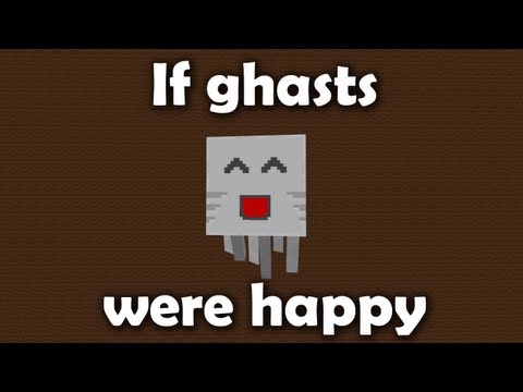 If Ghasts Were Happy (ItsJerryAndHarry)