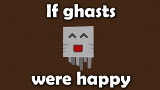 If Ghasts Were Happy Itsjerryandharry