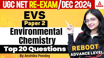 UGC NET EVS Paper 2 | Environmental Chemistry Top 20 Questions By Anshika Pandey