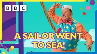 A Sailor Went To Sea Nursery Rhyme Mr Tumble And Friends