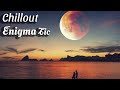 Enigmatic World  ☆  Beautiful Enigmatic  Chillout Mix 2023