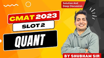 CMAT 2023 Slot 2 | QUANT | Solution & Deep Discussion By Shubham Sir Mathematics | ABCD Classez