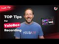 Top tips to optimize your yolobox recordings