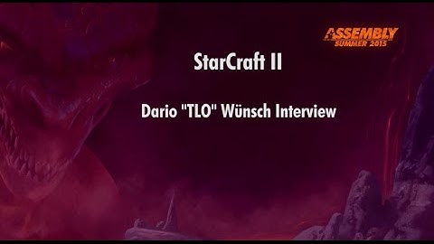 Assembly Summer 2015 StarCraft II: Interview with TLO