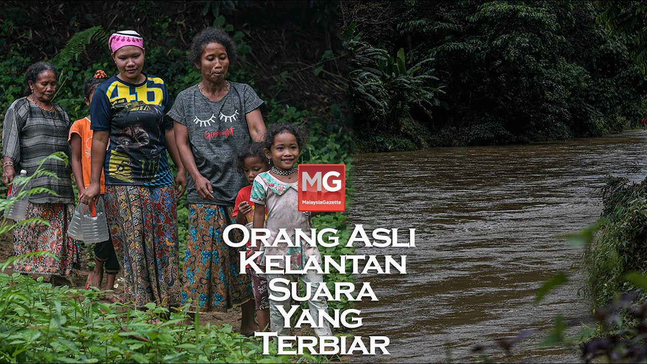 Orang Asli Kelantan: Suara Yang Terbiar