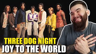 First Time Hearing THREE DOG NIGHT - Joy To The World *REACTION*