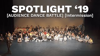 SPOTIGHT '19: Audience Dance Battle | Intermission | VYbE Dance Showcase