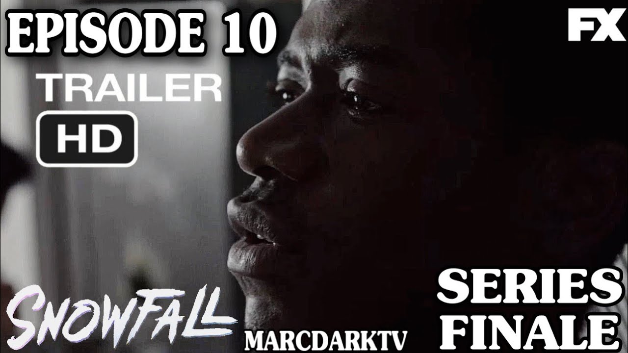 SNOWFALL SEASON 6 EPISODE 10 TRAILER!!! SERIES FINALE!!! - YouTube
