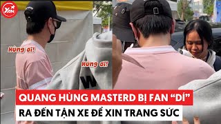 Quang Hùng MasterD bị fan 