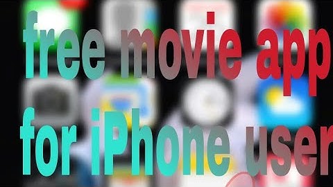 Free movie app for iPhone user