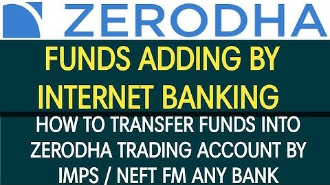 HOW TO TRANSFER FUNDS TO ZERODHA TRADING ACCOUNT FM ANY BANK USING  IMPS/NEFT/RTGS | UPI ALTERNATIVE