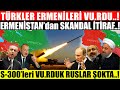 SON DAKİKA! TÜRKLER ERMENİLERİ VU.RDU! ERMENİSTAN'da DEPREM ETKİSİ YARATACAK İTİRAF! RUSLAR ŞOKTA!