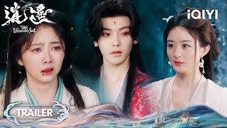 EP18-20👀Trailer：Tan Songyun In Great Crisis!💥Hong Ye's Magic Shatters❗|The Unclouded Soul 逍遥|iQIYI