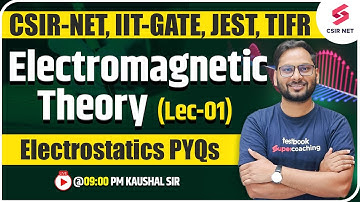 CSIR NET 2023 | Physical Science | Electromagnetic Theory & Electrostatics PYQs (Lec1) | Kaushal Sir