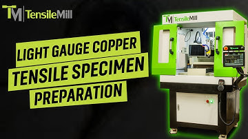 TensileMill CNC Mini | Preparing Light Gauge Copper Tensile Specimens According To ASTM E8
