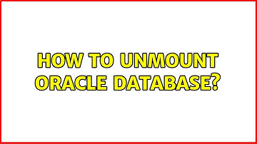 How to unmount oracle database?