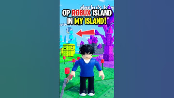 INSANELY OP ROBUX ISLAND IN MY ISLAND!! #roblox
