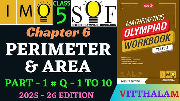 | Class 5 | IMO | SOF | Olympiad | Ch 6 | Perimeter | Area | Part 1 | Q 1 to 10 | MTG | 2025 - 26 |