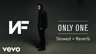 NF - Only One (Slowed + Reverb)