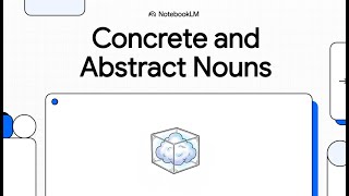 Concrete and Abstract Nouns: What's the Difference?