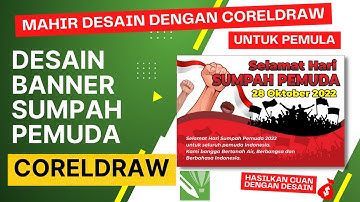 TUTORIAL DESAIN SPANDUK BANNER HARI SUMPAH PEMUDA 2022 - DESAIN BANNER CORELDRAW - FREE DOWNLOAD