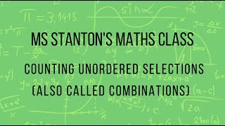 Counting Unordered Selections (Combinations)