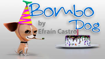 Bombo Dog - Happy Birthday - Feliz Cumpleaños