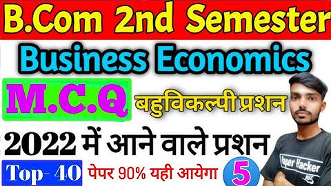 B.Com 2nd semester Business Economics, 2022 important questions, By Suraj Raj, Paper Hacker| MCQ