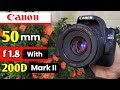 Canon EOS 200D Mark II with Canon 50mm f 1.8 STM Lens | Amazing Results Must Watch