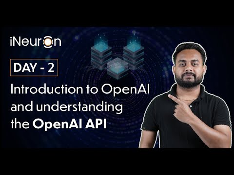 DAY-2: Introduction to OpenAI and understanding the OpenAI API | ChatGPT API Tutorial