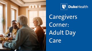 Caregivers Corner 6 - Adult Day Care