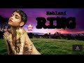 Kehlani - Ring (Kehlani ONLY)