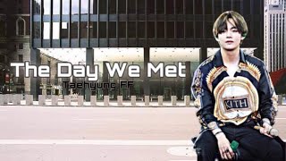 [Taehyung FF] | The Day We Met | Ep. 1