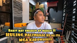 BAKIT MAY UMAALIS AT NAALIS + HULING PALIWANAG KO NA ITO MGA KAROWHOUSE