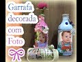 Garrafa Decorada com Foto - Elisete Alves