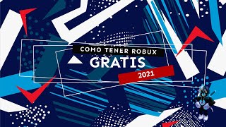 Cómo Tener Robux Gratis 2021//Arnex