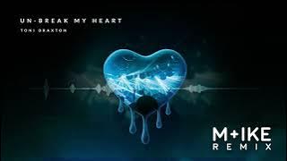Toni Braxton - Un-Break My Heart (M ike Remix)