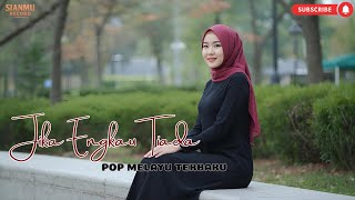 JIKA ENGKAU TIADA - Pop Melayu Terbaru,Romantis dan Menyentuh Hati