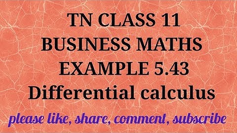 Tn 11 business maths |example 5.43|state board|Differerential calculus|chapter 5|gmrrao maths|
