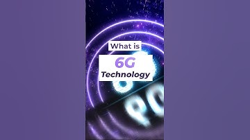 What is 6G Technology?