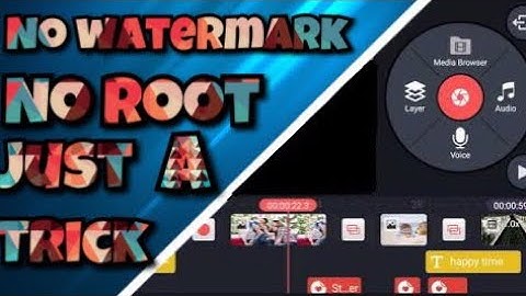 How to remove KineMaster watermark 100% a trick