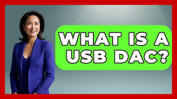 What Is A USB DAC? - NextGen Viewing and Audio