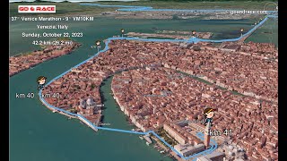 37° Venice Marathon - 9° VM10KM: fly over the marathon 3D course map!